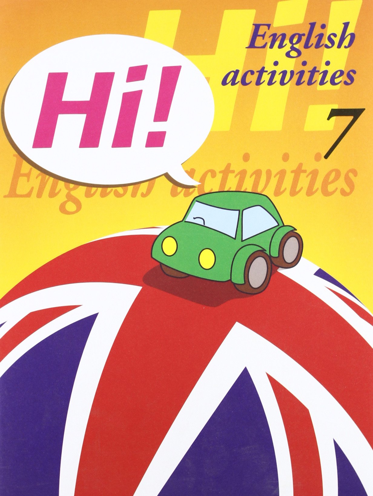 Hi! English Activities 7 (CUADERNOS HI INGLES)