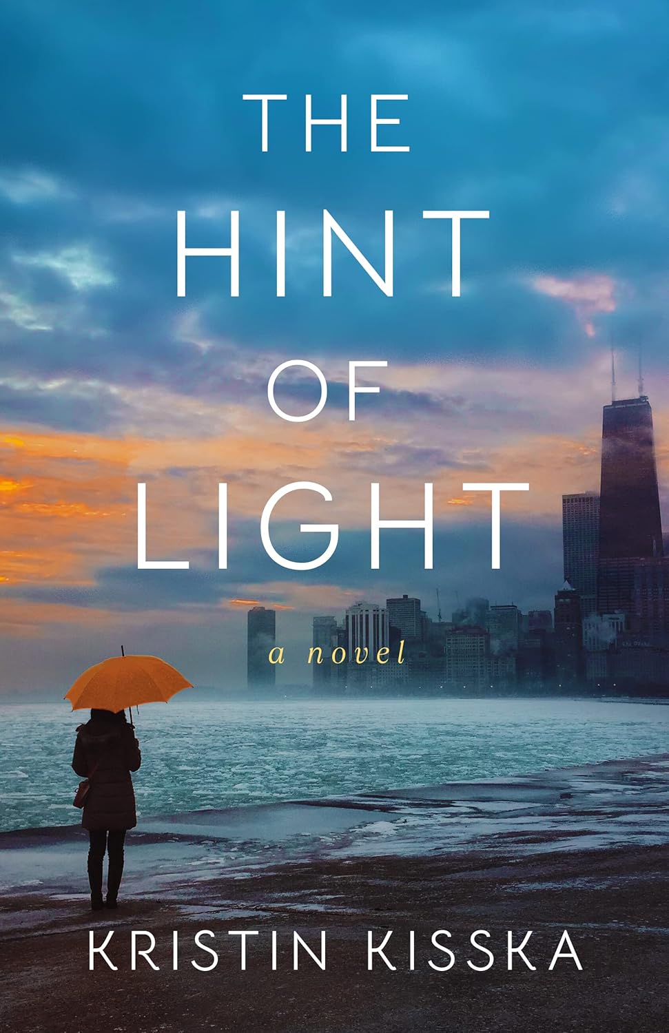 The Hint of Light A Novel eBook Kisska, Kristin Kindle