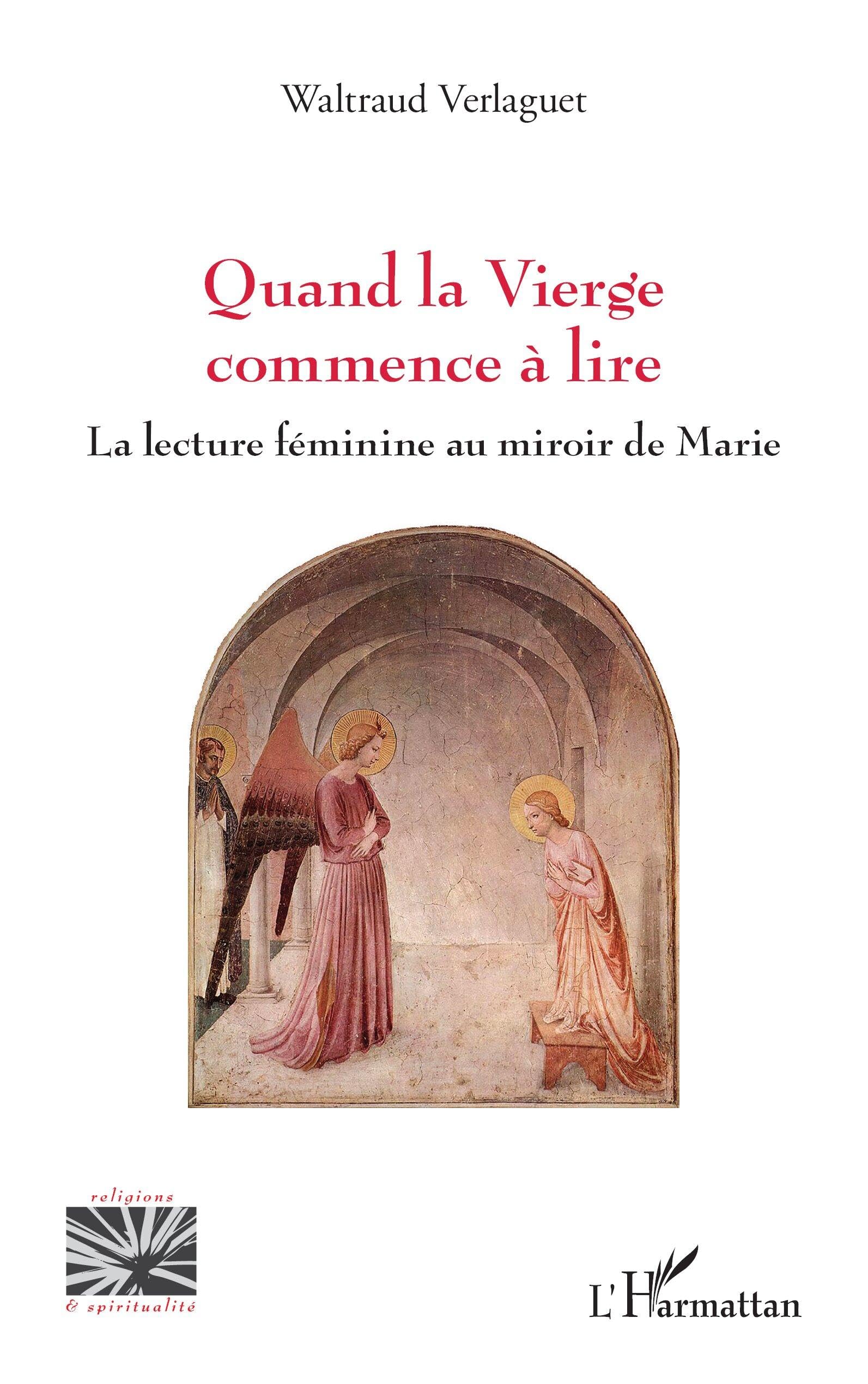 Quand la Vierge commence à lire: La lecture féminine au miroir de Marie (Religions Et Spiritualité)