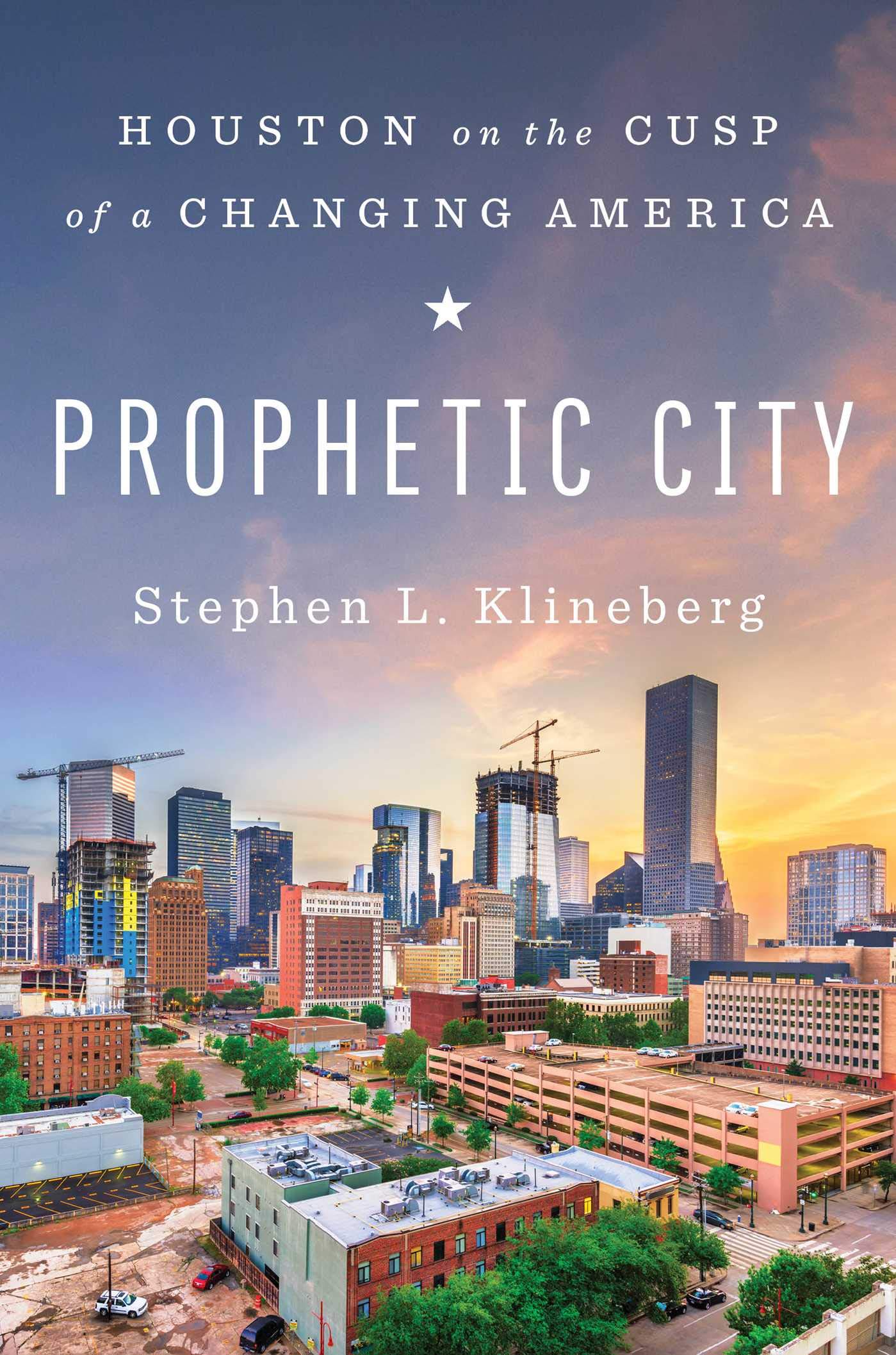 Avid Reader Press / Simon & Schuster Prophetic City: Houston on the Cusp of a Changing America