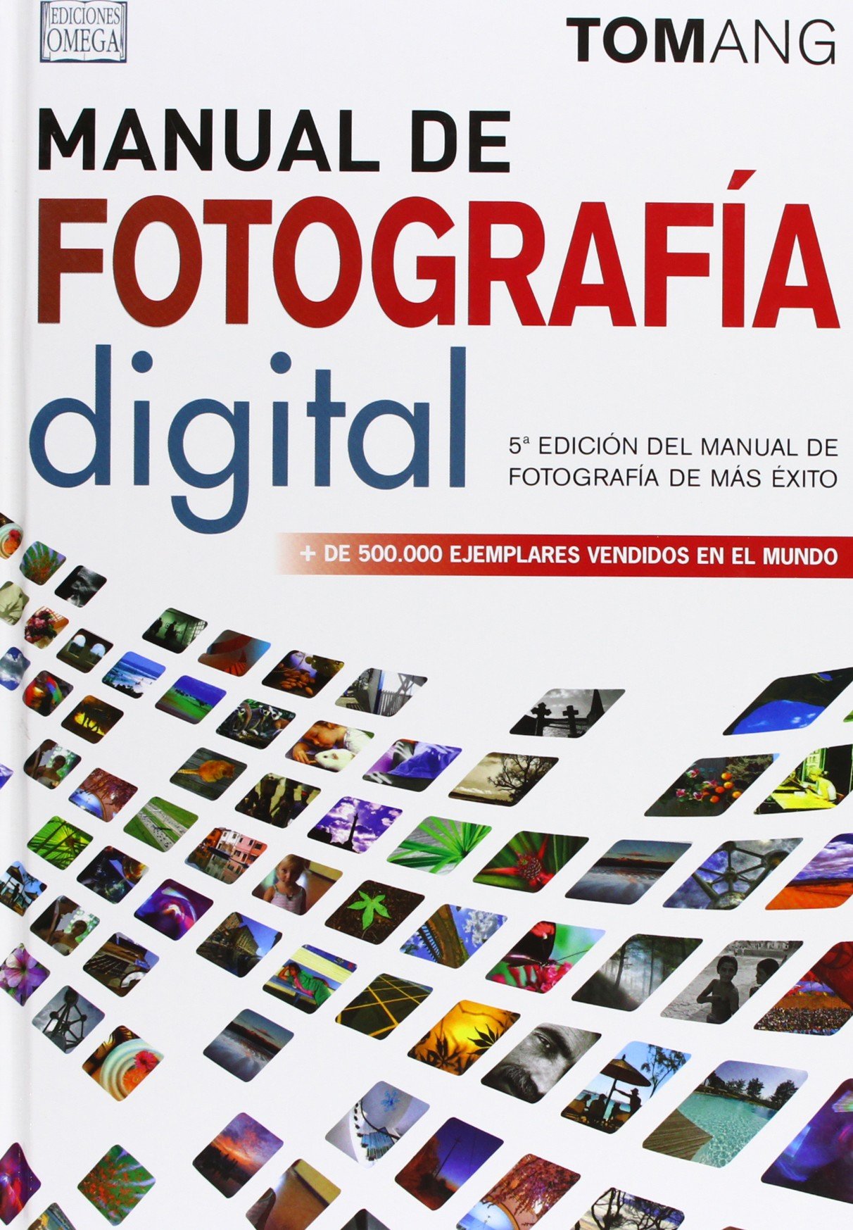 Manual De Fotografía Digital (FOTOGRAFÍA Y CINEMATOGRAFÍA)