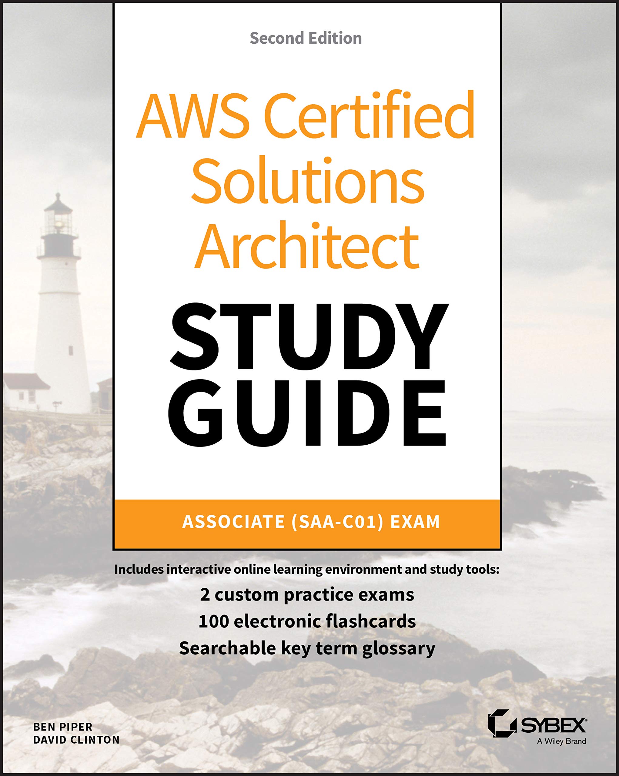 Sybex AWS Certified Solutions Architect Study Guide: Associate SAA–C01 Exam
