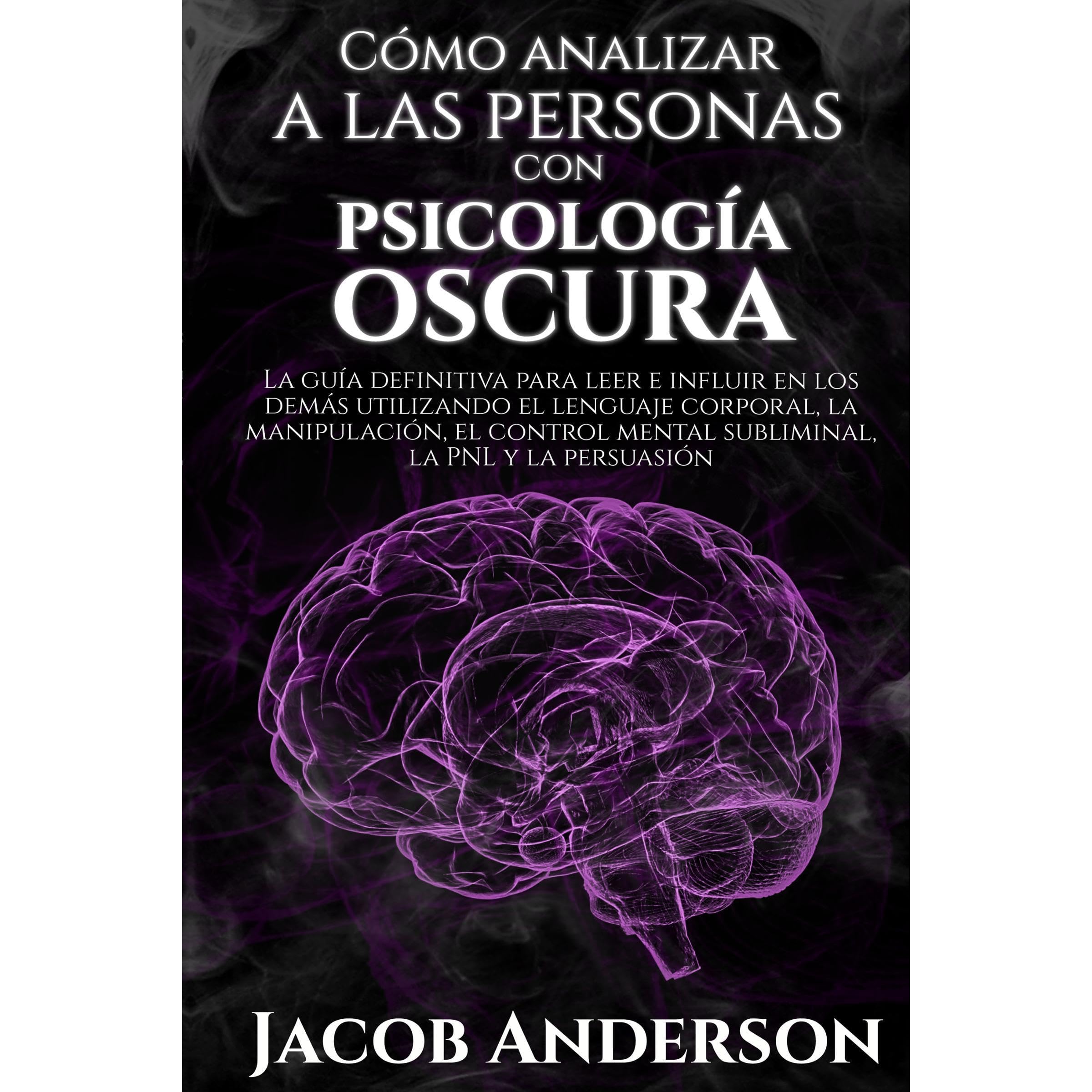 Cómo Analizar A Las Personas Con Psicología Oscura