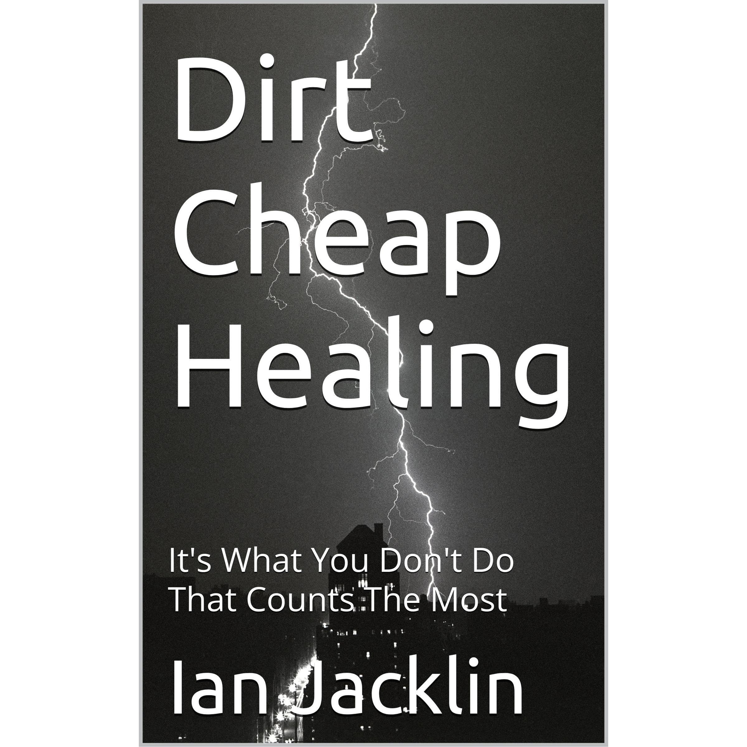 Dirt Cheap Healing