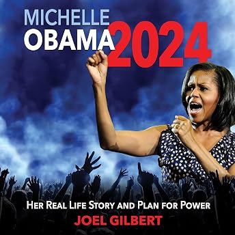 Michelle Obama 2024 Audiobook by Joel Gilbert episode artwork