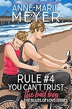 Rule #4: You Can't Trust the Bad Boy: A Standalone Sweet High School Romance (The Rules of Love)