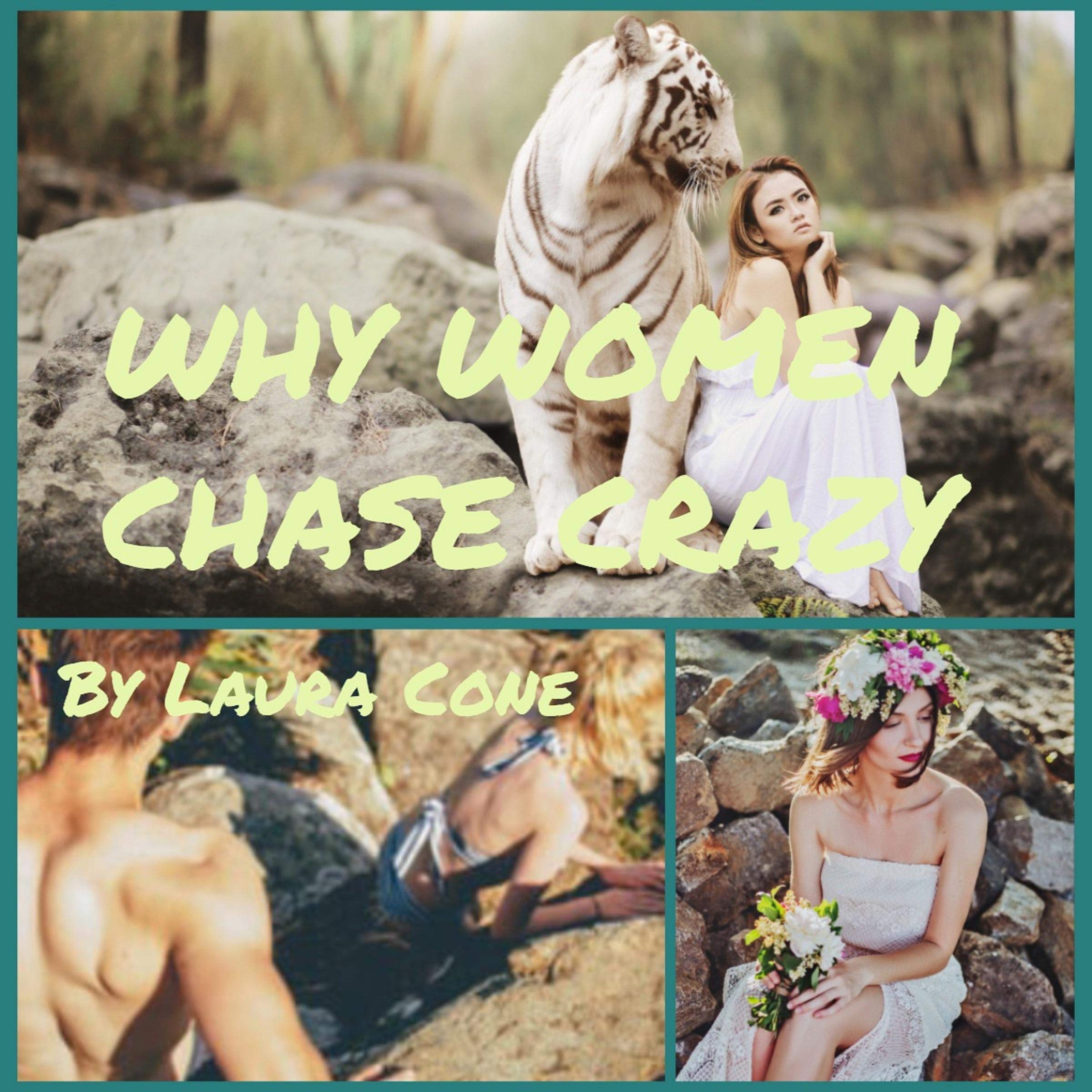 Why Women Chase Crazy