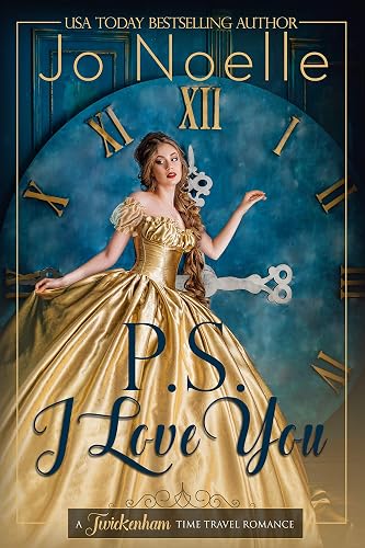 P.S. I Love You: Sweet Historical Romance (Twickenham Manor Time Travel Romance Book 1)