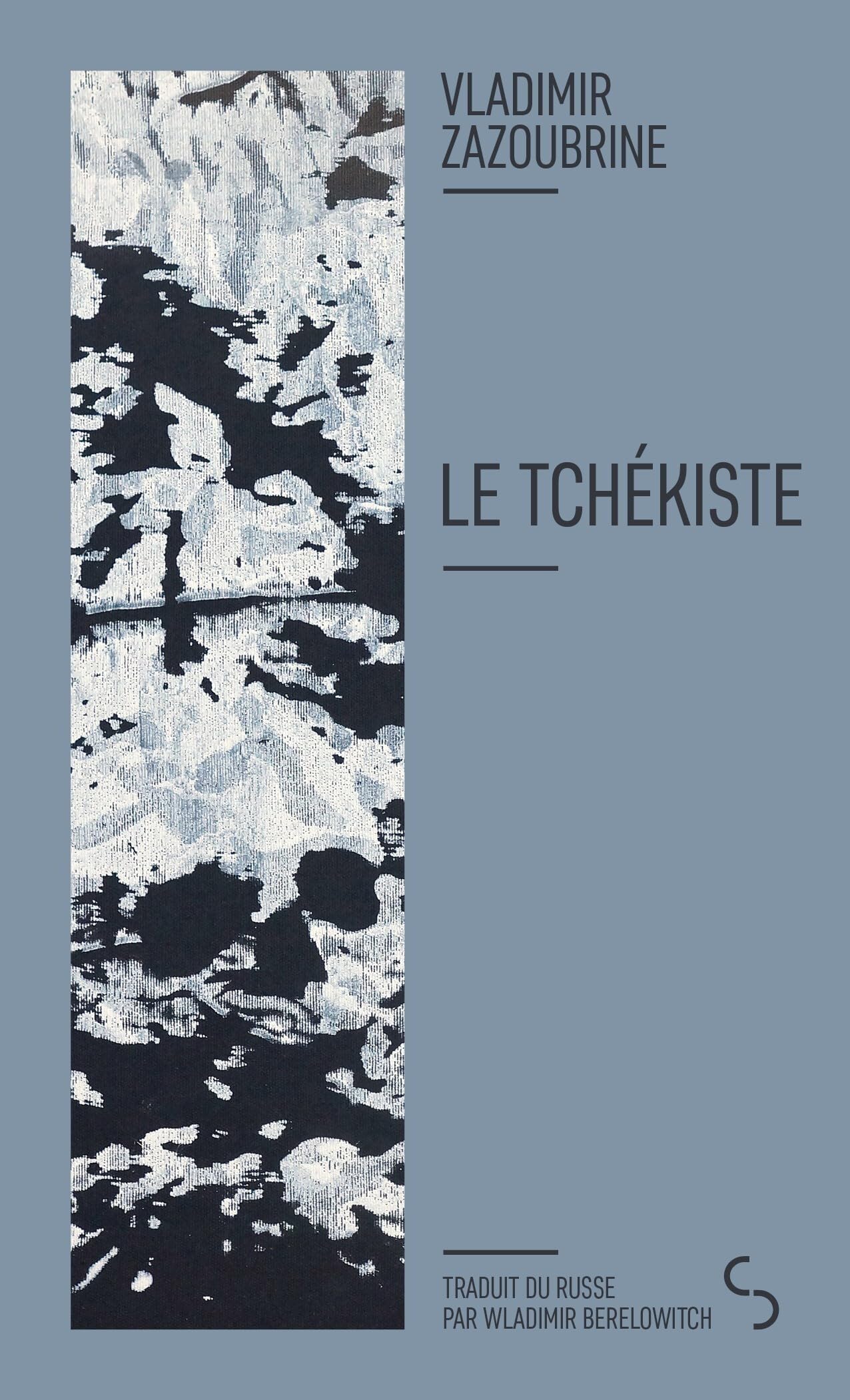 Le tchékiste: Récit sur elle et toujours sur elle