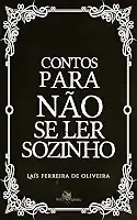 Contos Para Não se ler Sozinho