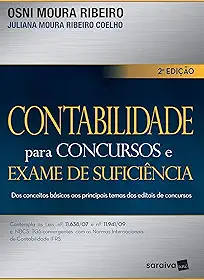 Contabilidade para concursos e exame de suficiência: Dos conceitos básicos aos principais temas dos editais de concursos