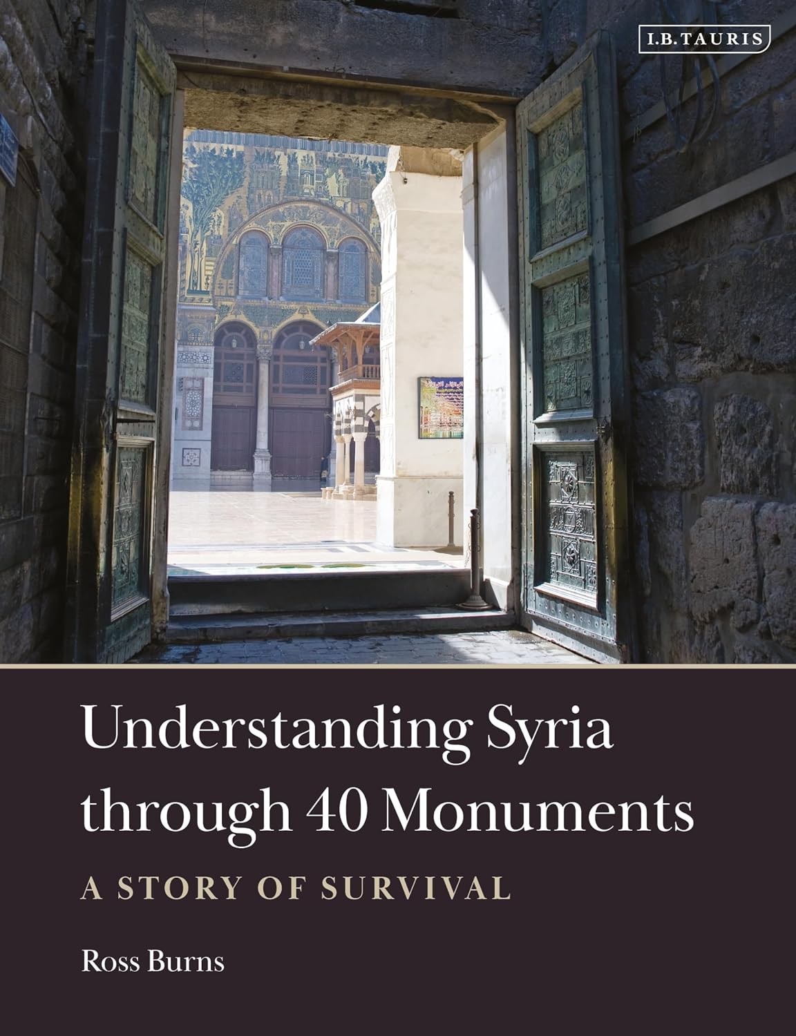 Understanding Syria through 40 Monuments: A Story of Survival