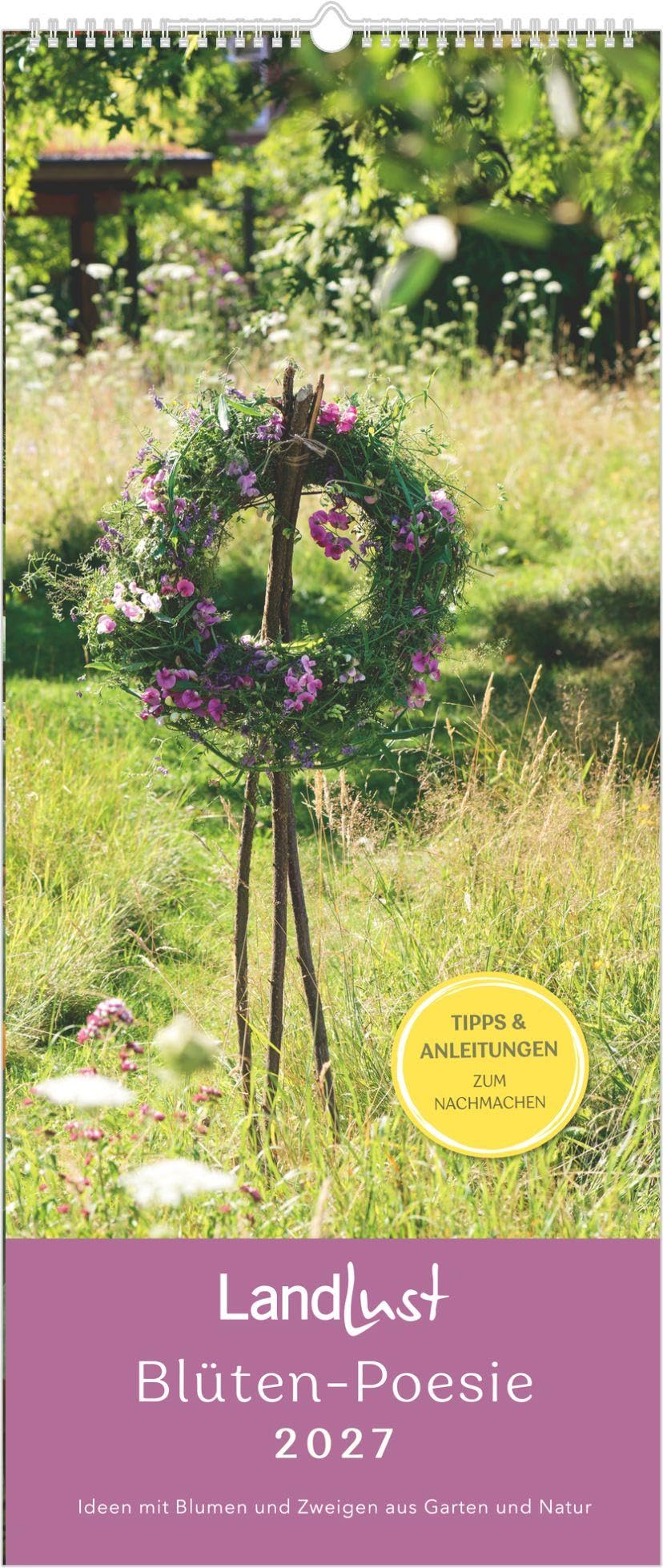 LandLust Vertikal: Blüten-Poesie 2027: Wandkalender 30x70 cm mit floralen Fotografien, Pflanzenwissen und Ideen