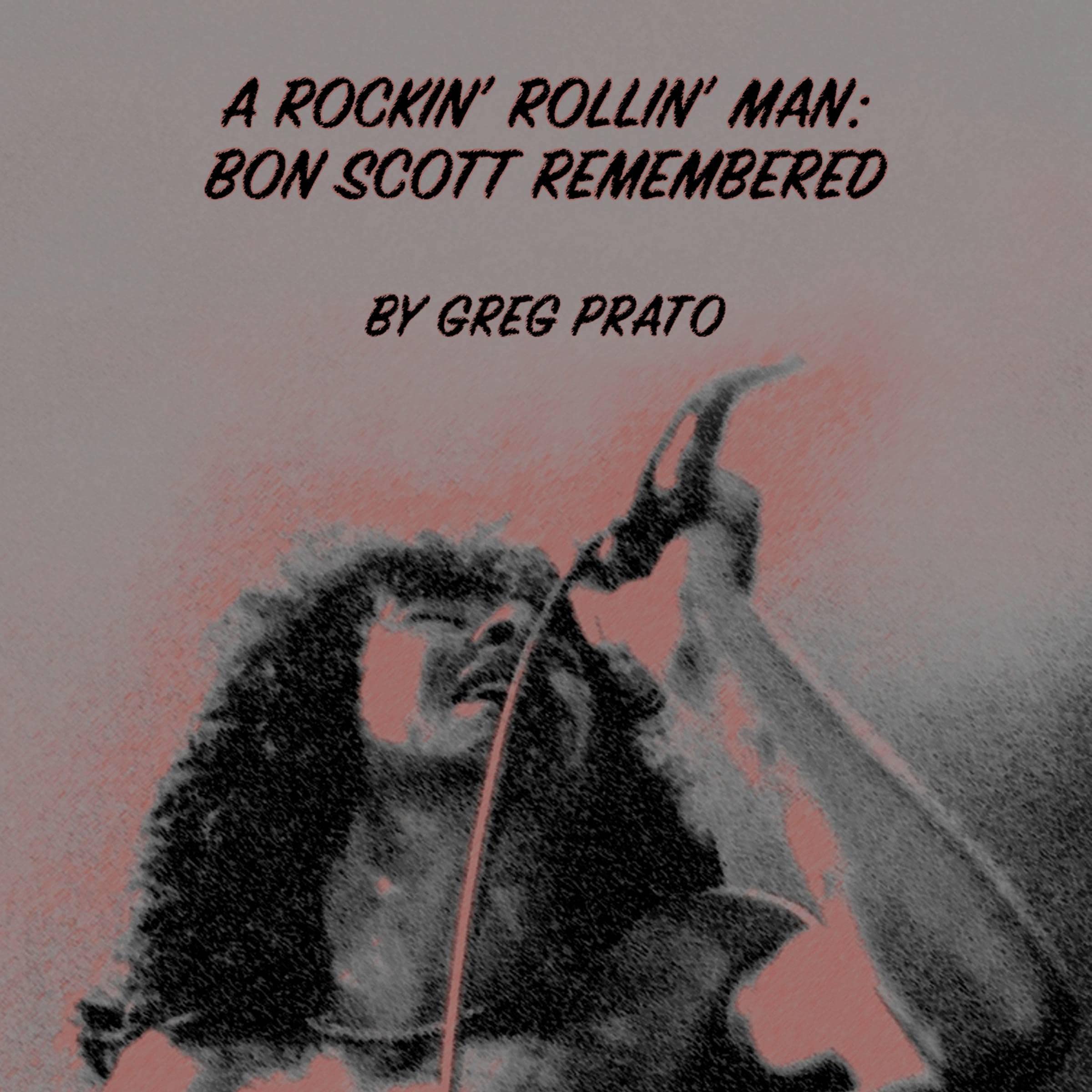 Cover art for A Rockin' Rollin' Man: Bon Scott Remembered