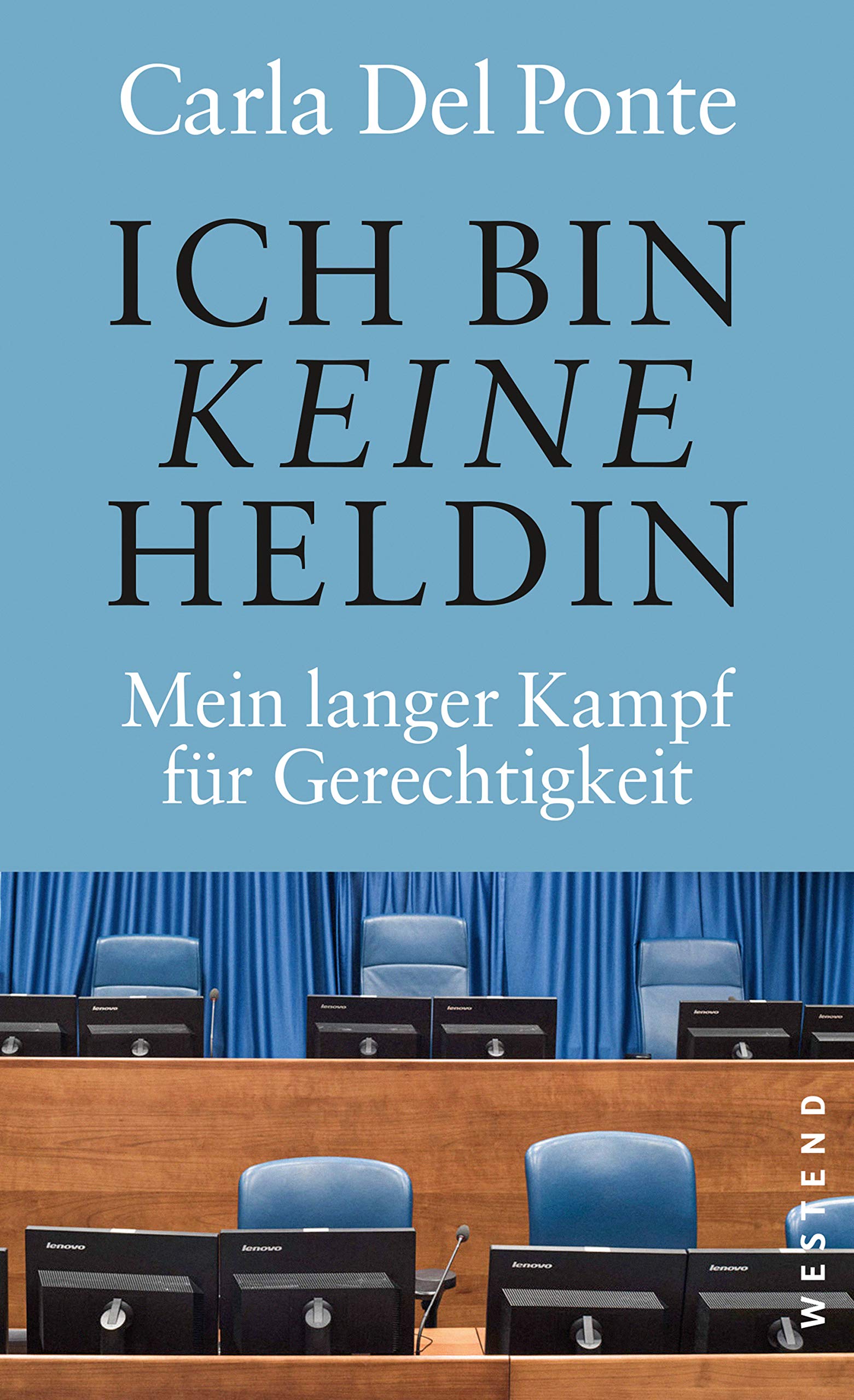 Ich bin keine Heldin: Mein langer Kampf für Gerechtigkeit