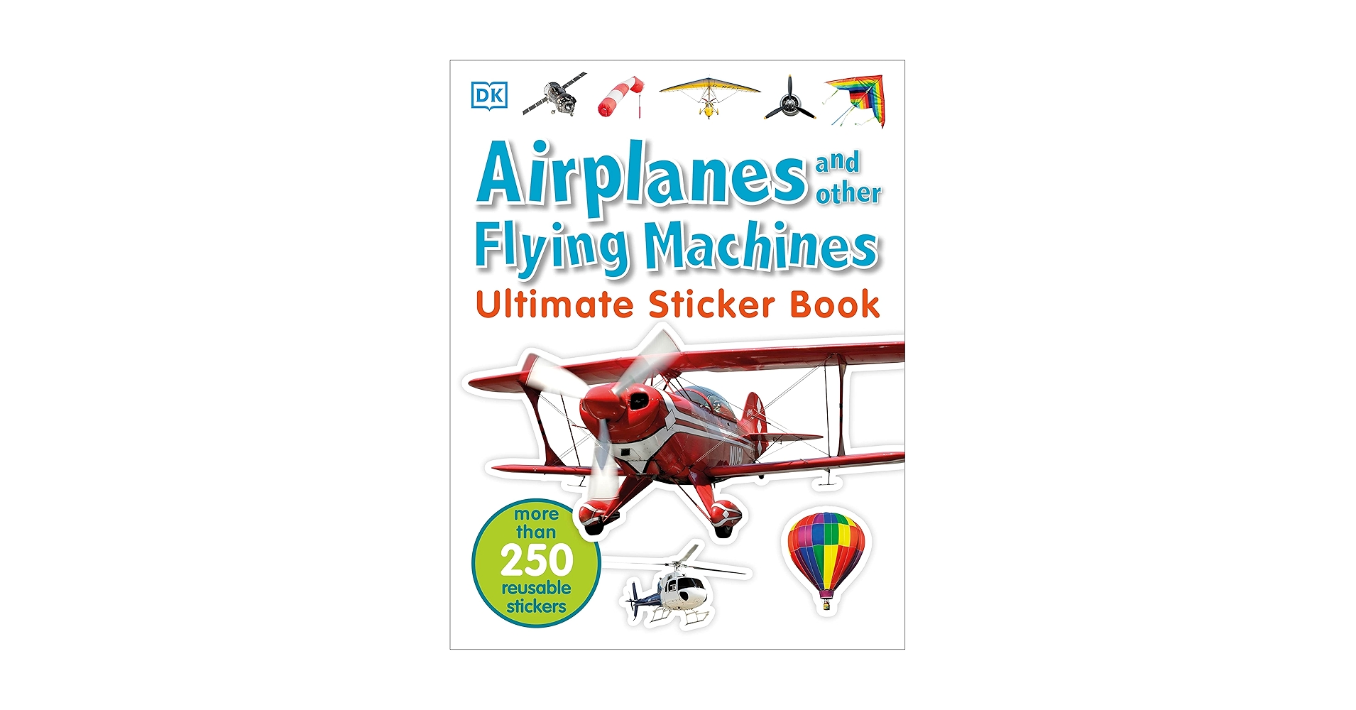 Ultimate Sticker Book: Airplanes and Other Flying Machines