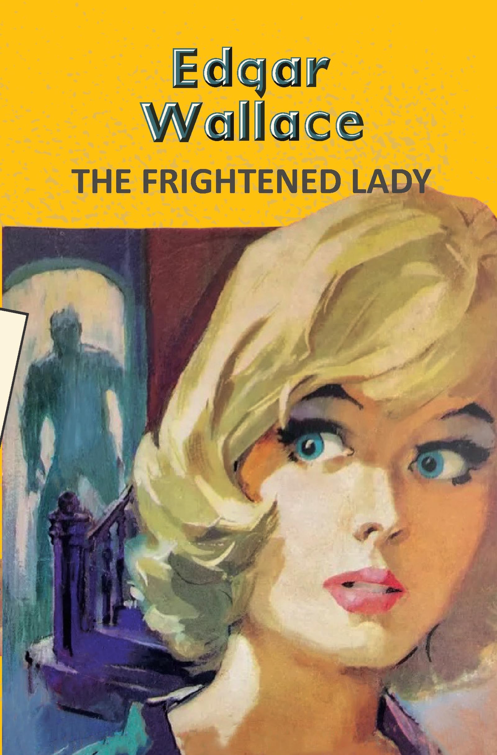 The Frightened Lady (Yellowbacks)