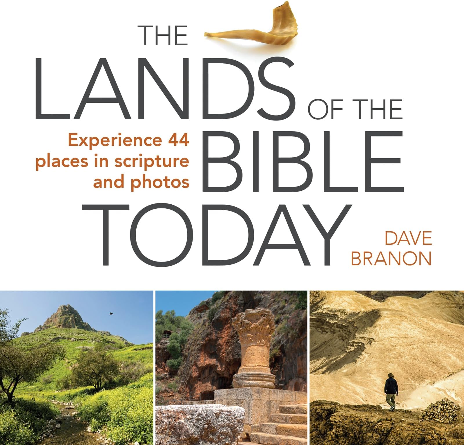 The Lands of the Bible Today: Experience 44 Places in Scripture and Photos
