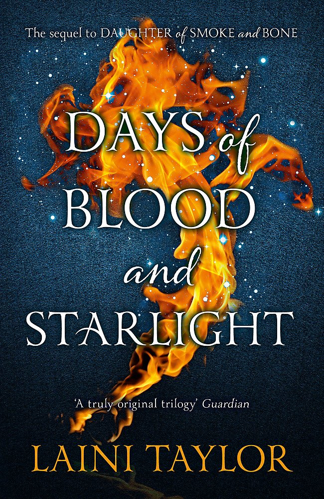 Days of Blood and Starlight: The Sunday Times Bestseller. Daughter of Smoke and Bone Trilogy Book 2