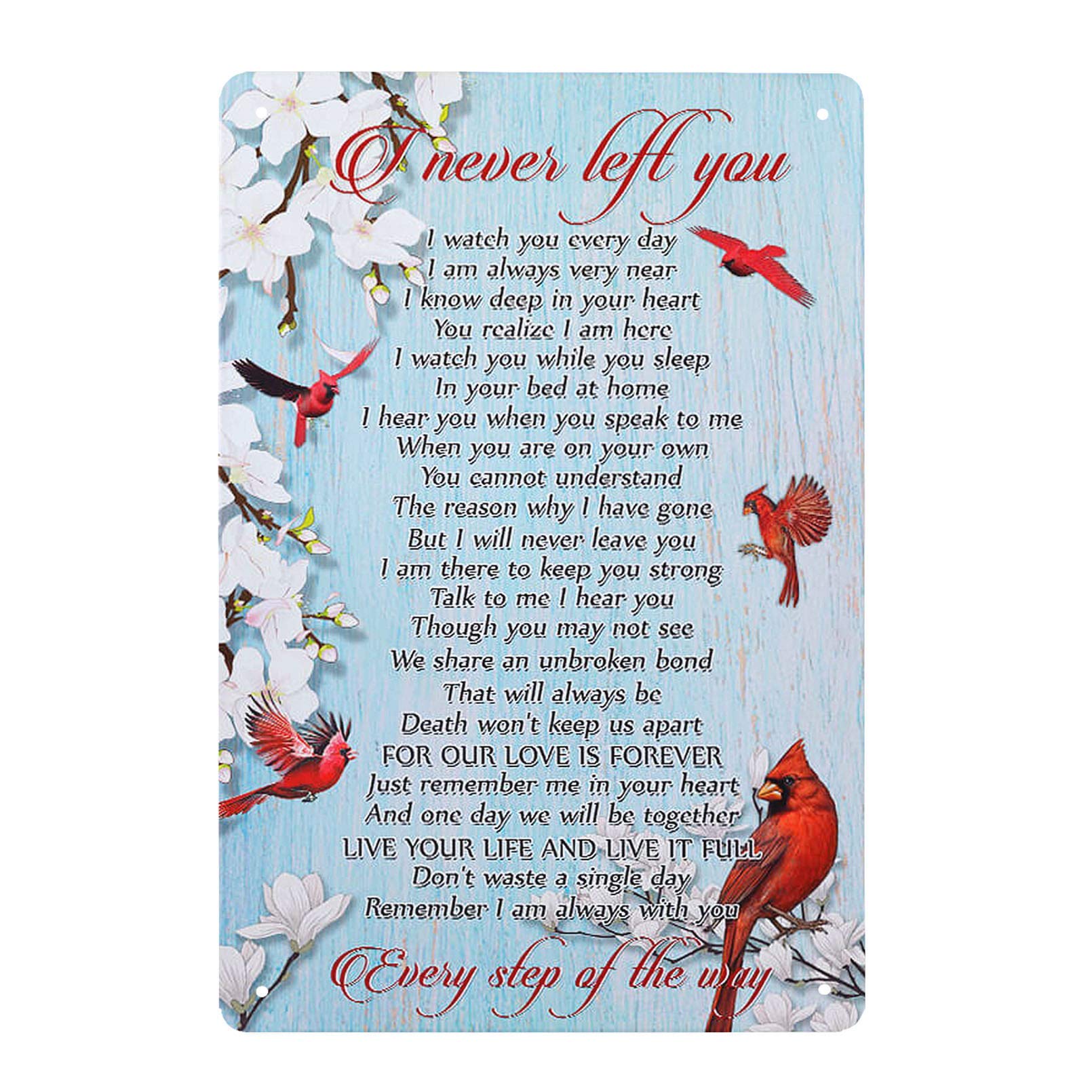 Lawenp Cardinal Birds I Never Left You I Watch You Every Day Vintage Wall Decor Bar Decor Aluminum Sign for Home Kitchen Bar Funny Sarcastic Metal 8 x 12 Inches Tin Sign