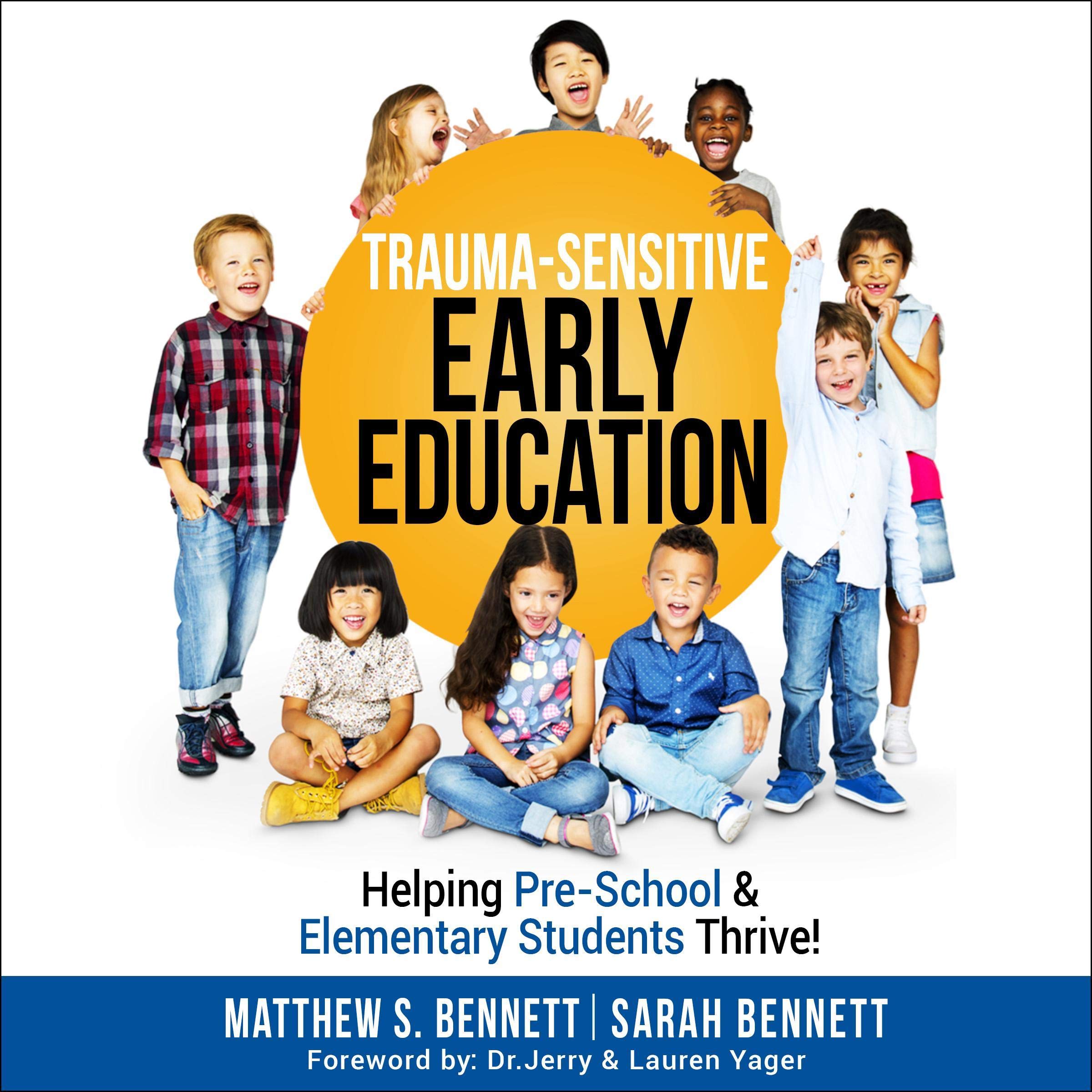 Trauma-Sensitive Early Education: Helping Pre-School & Elementary Students Thrive!
