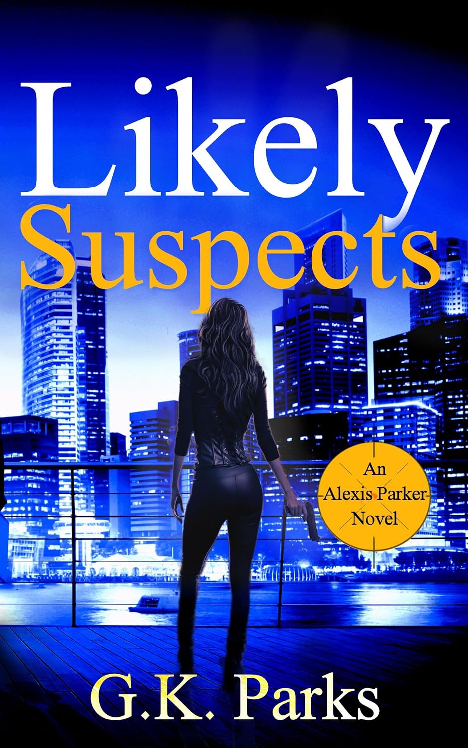 Likely Suspects (Alexis Parker Book 1)