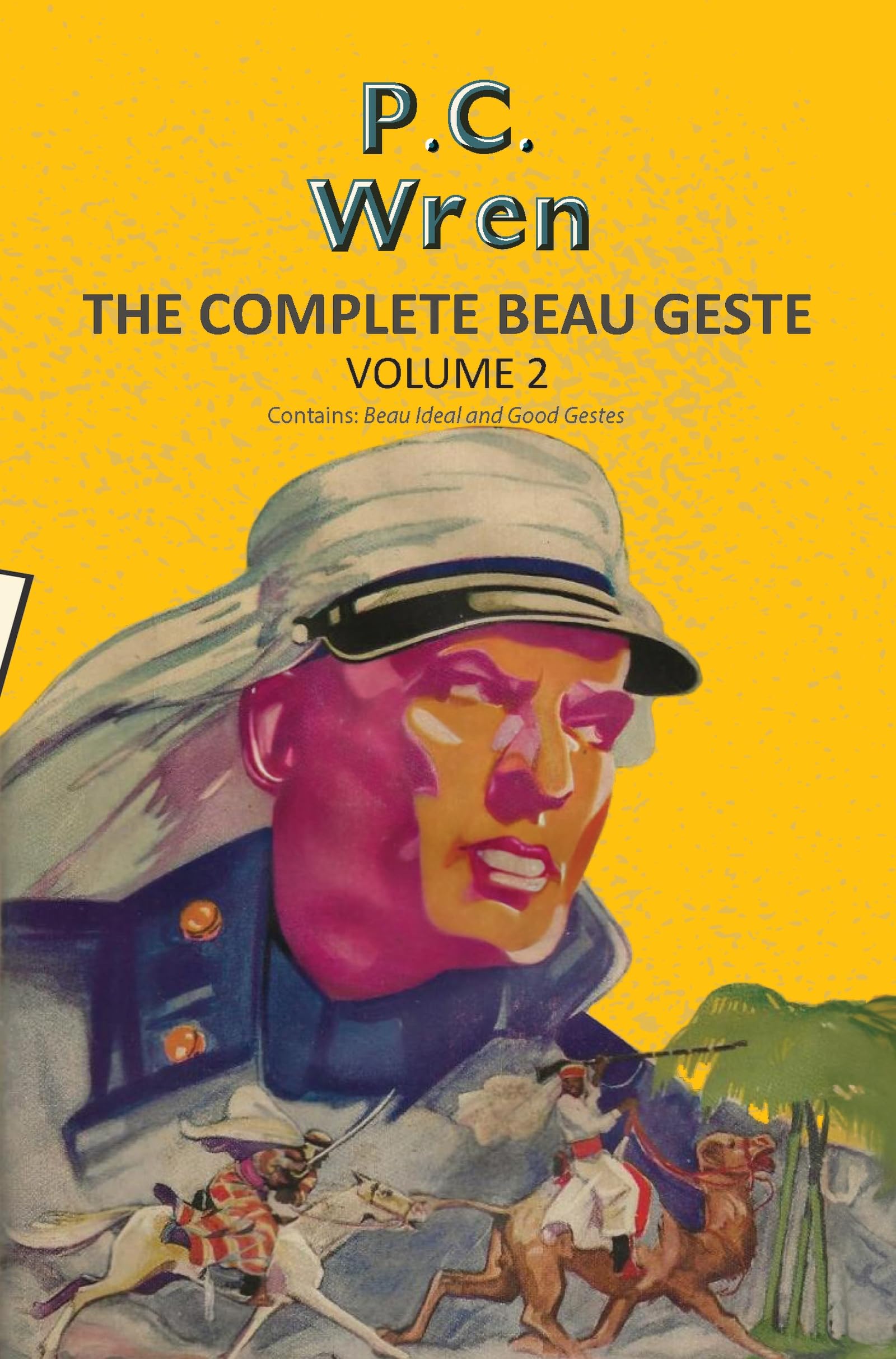 Complete Beau Geste Vol 2 (Beau Ideal & Good Gestes) (Yellowbacks)