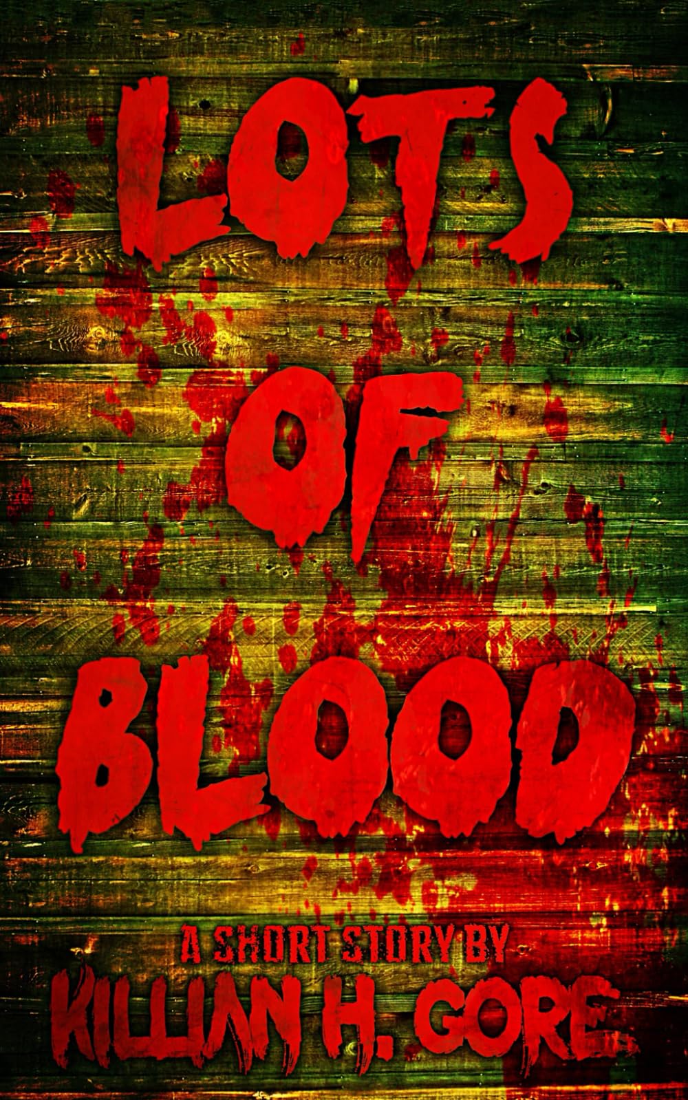 Lots of Blood: A Short Story
