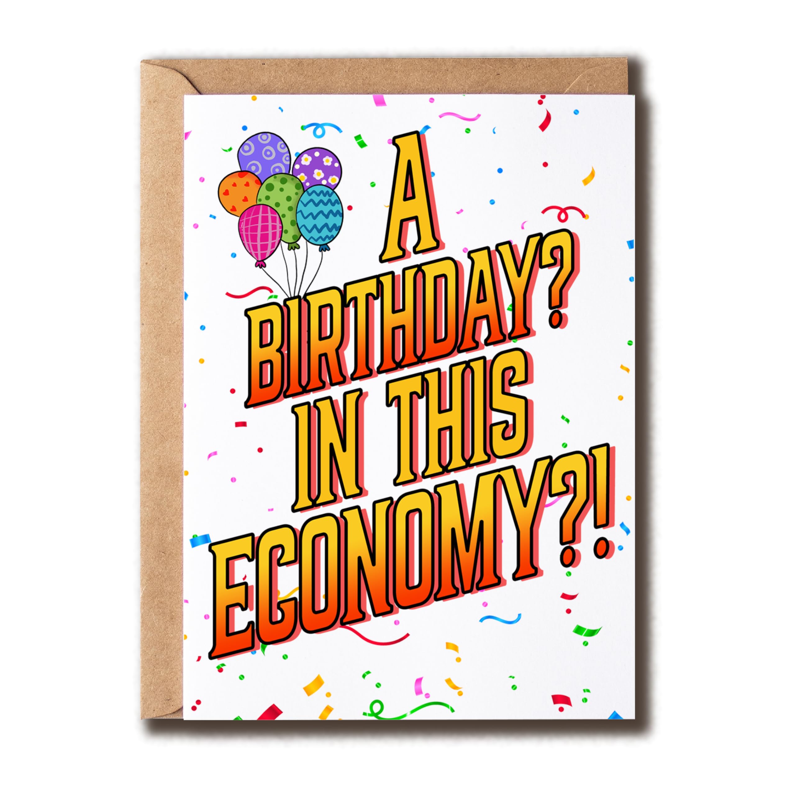 GoGiArt A Birthday In This Economy Card - Greeting - Humor Birthday - Best Friend - Card For Mother Father - Aunt Uncle