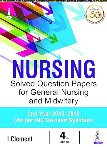 Nuring Solved Question Papers for General Nursing &amp; Midwifery 2nd Year (2019-2010)