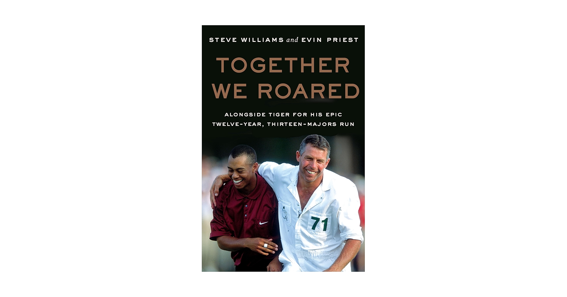 Amazon.com: Together We Roared: Alongside Tiger for His Epic