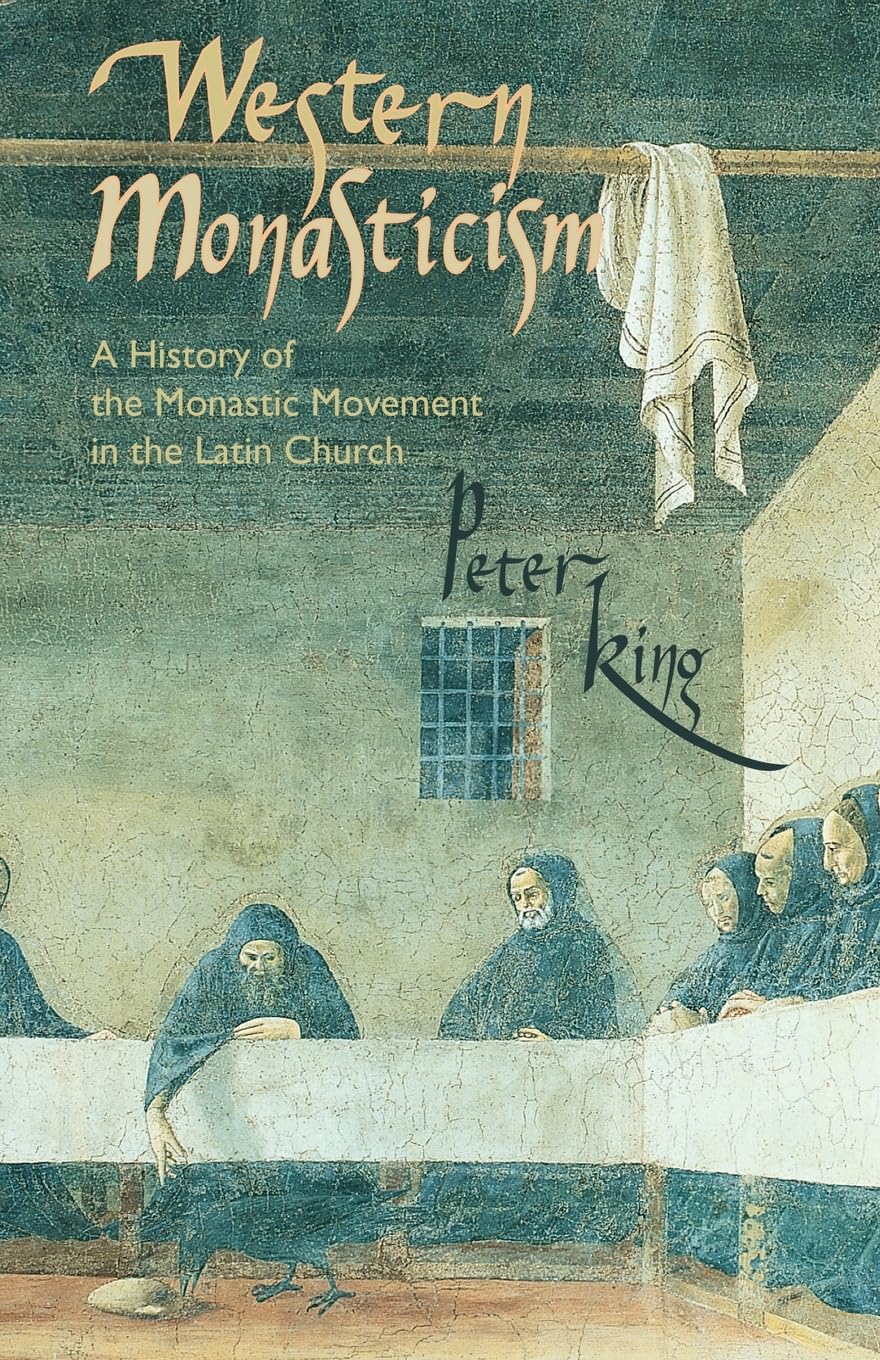 Western Monasticism: A History of the Monastic Movement in the Latin Church (Volume 185) (Cistercian Studies Series)