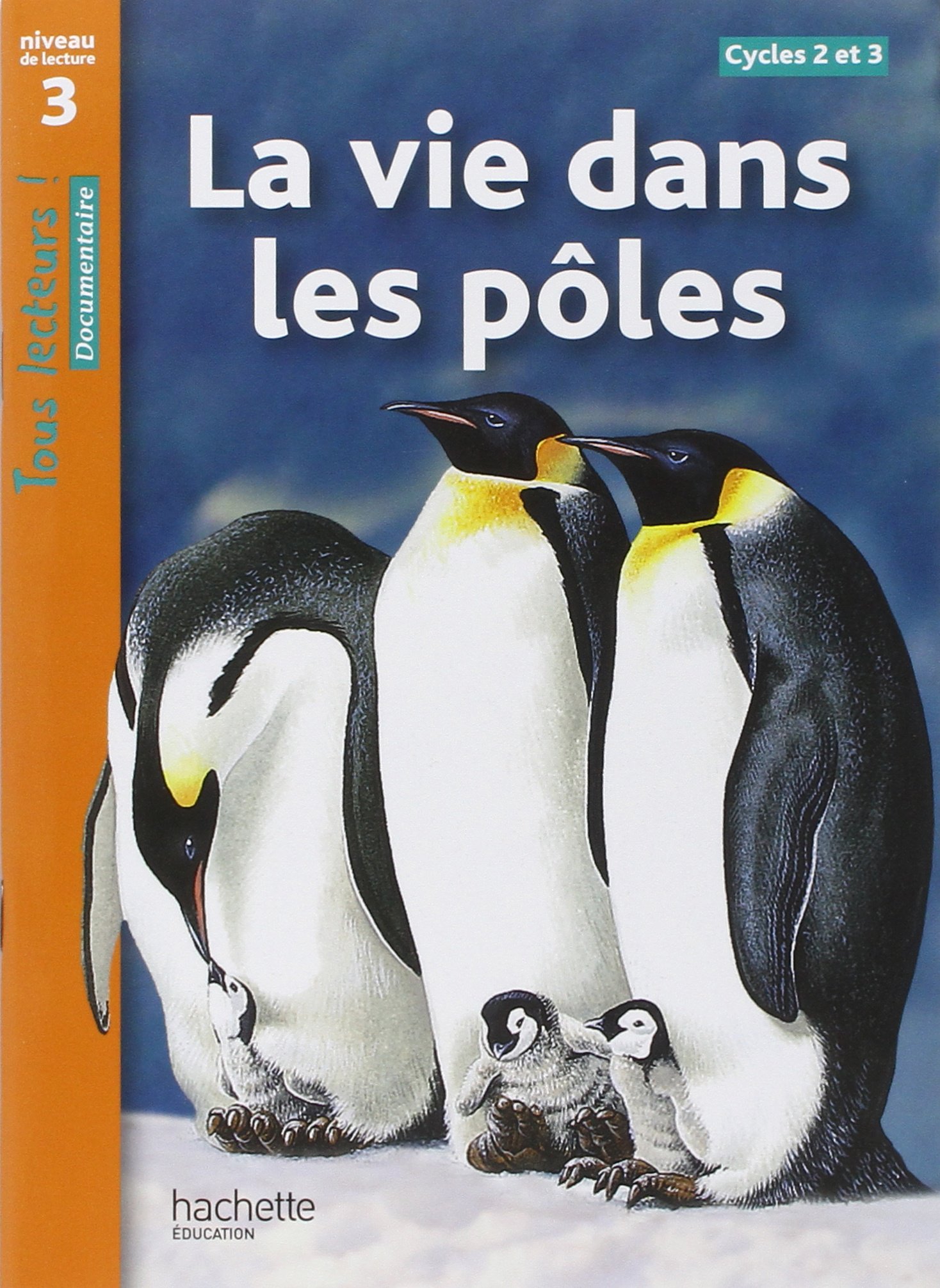 Tous lecteurs!: La vie dans les poles
