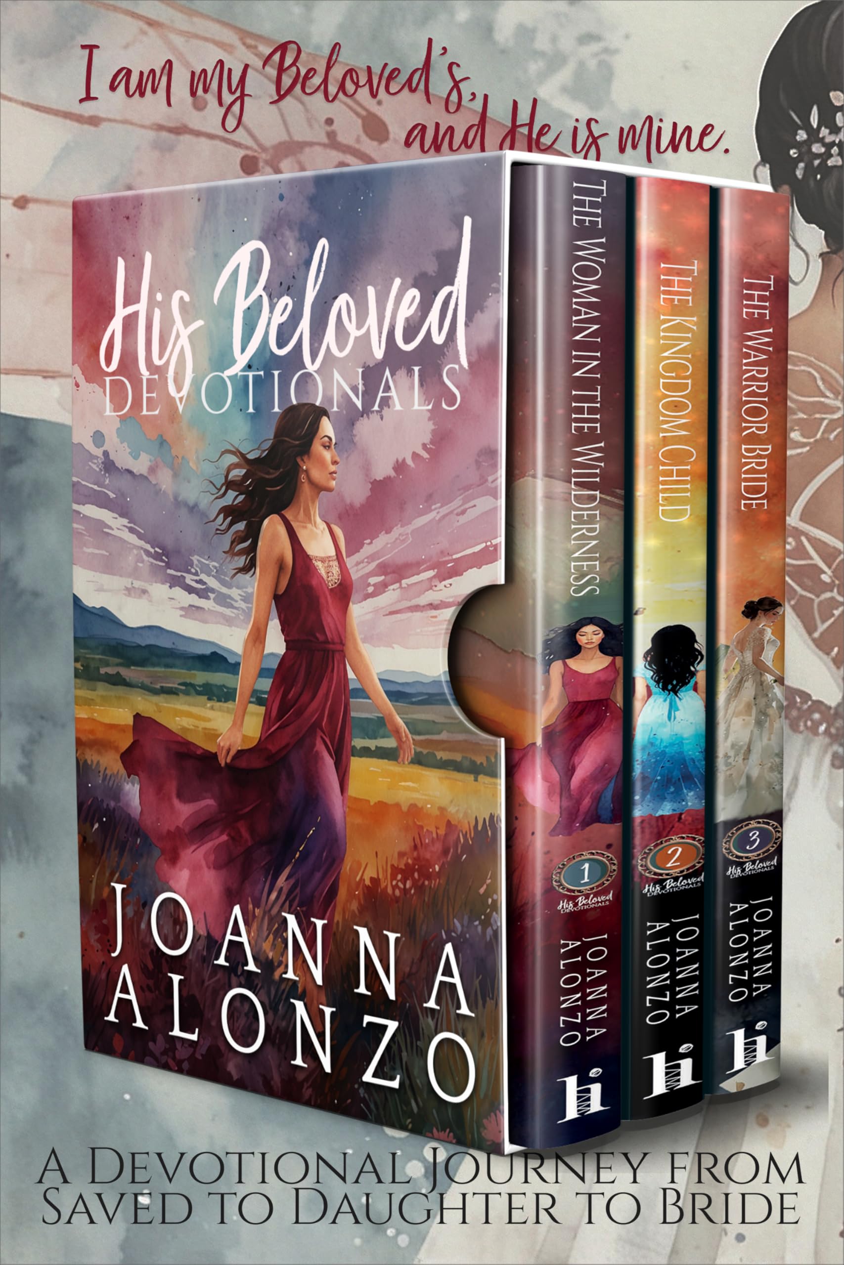 His Beloved Devotionals: A Devotional Journey from Saved to Daughter to Bride