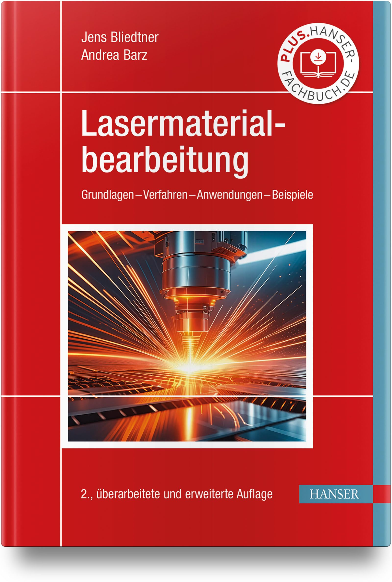 Lasermaterialbearbeitung: Grundlagen - Verfahren - Anwendungen - Beispiele