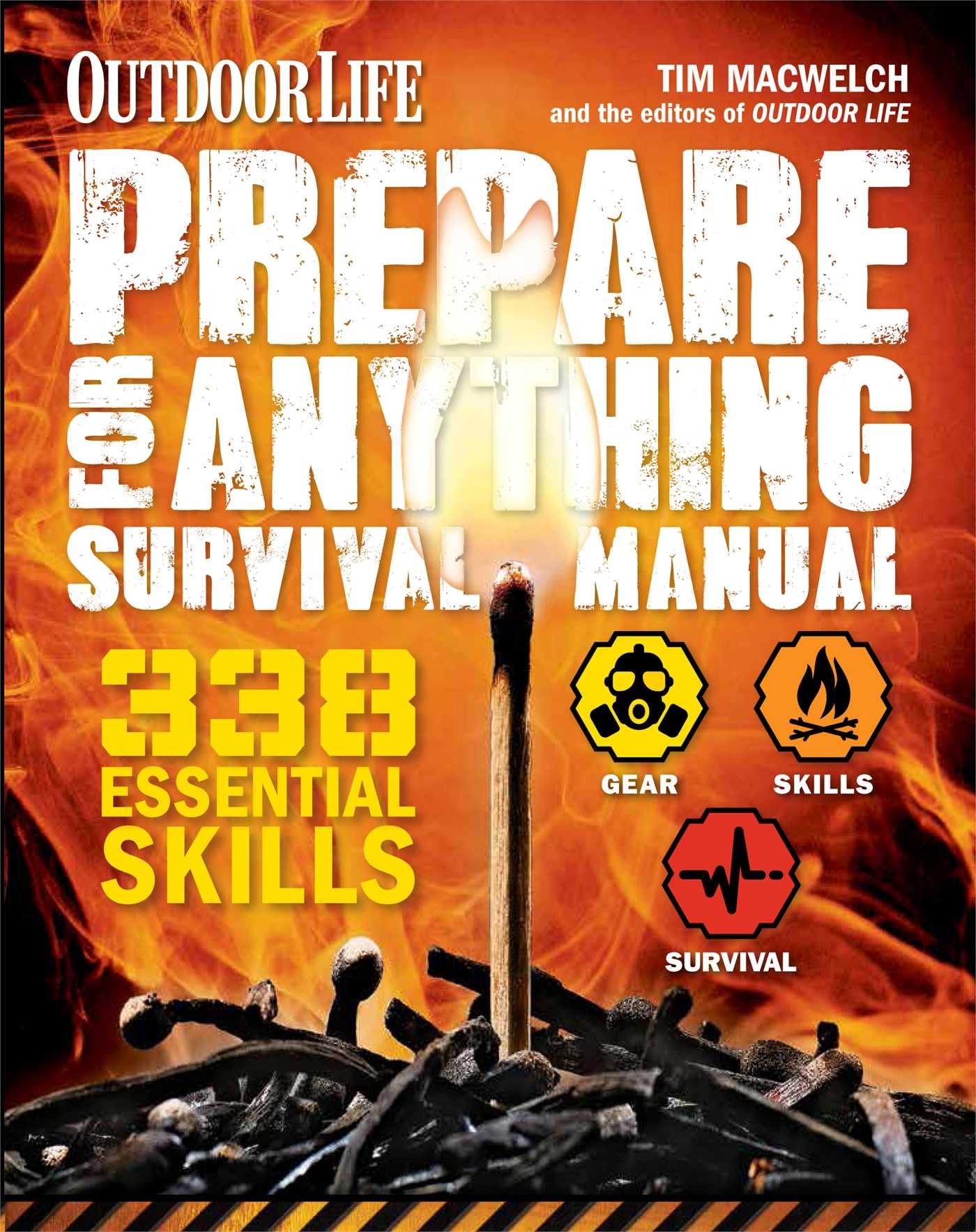 Prepare for Anything (Outdoor Life): 338 Essential Skills [Flexibound] MacWelch, Tim