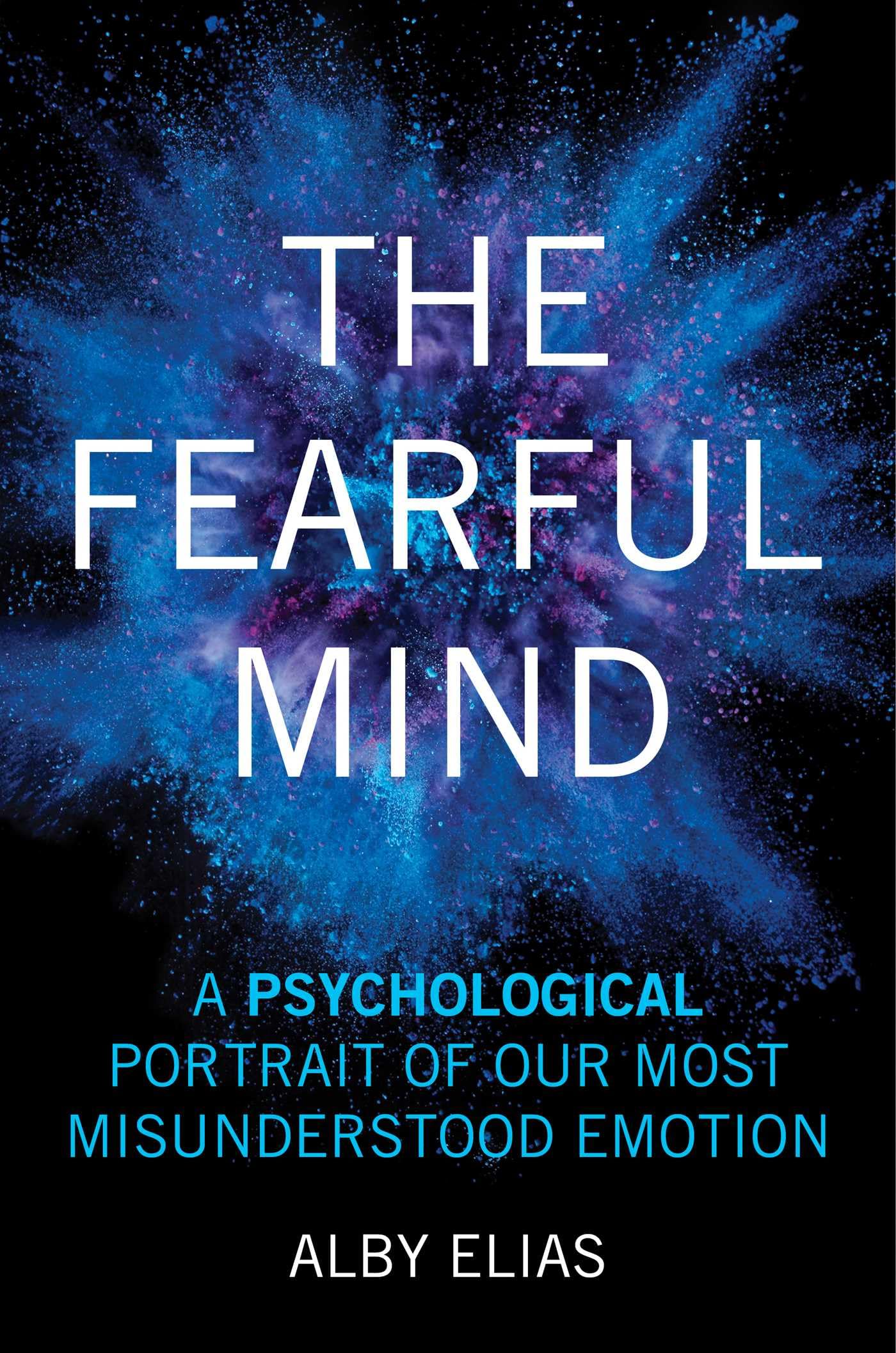 The Fearful Mind by Alby Elias (Paperback Book)