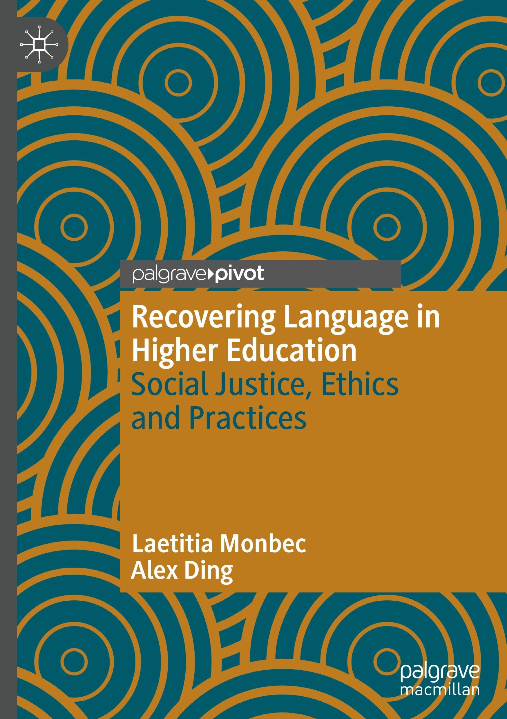 Recovering Language in Higher Education: Social Justice, Ethics and Practices