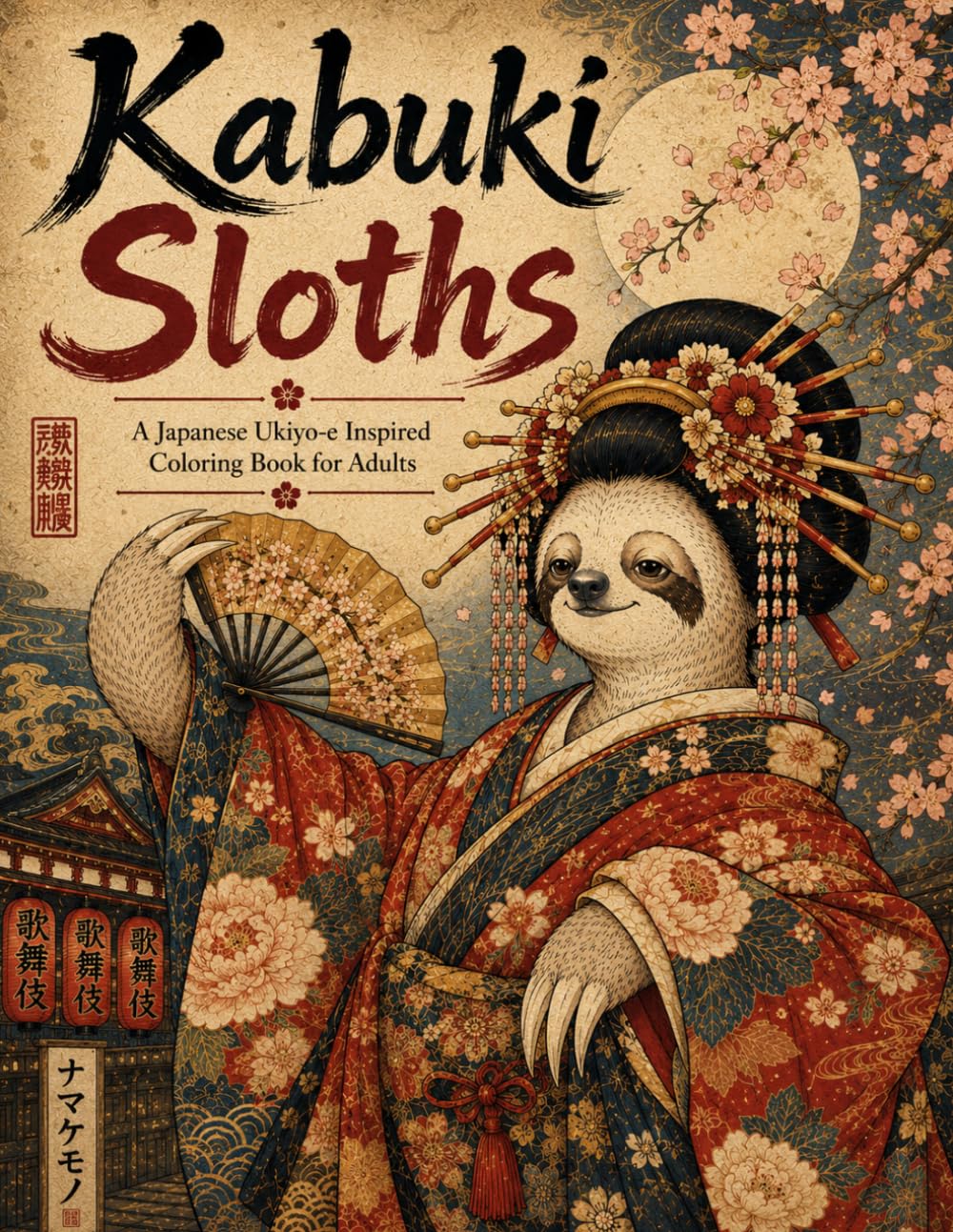 Kabuki Sloths: A Japanese Ukiyo-e Inspired Coloring Book for Adults