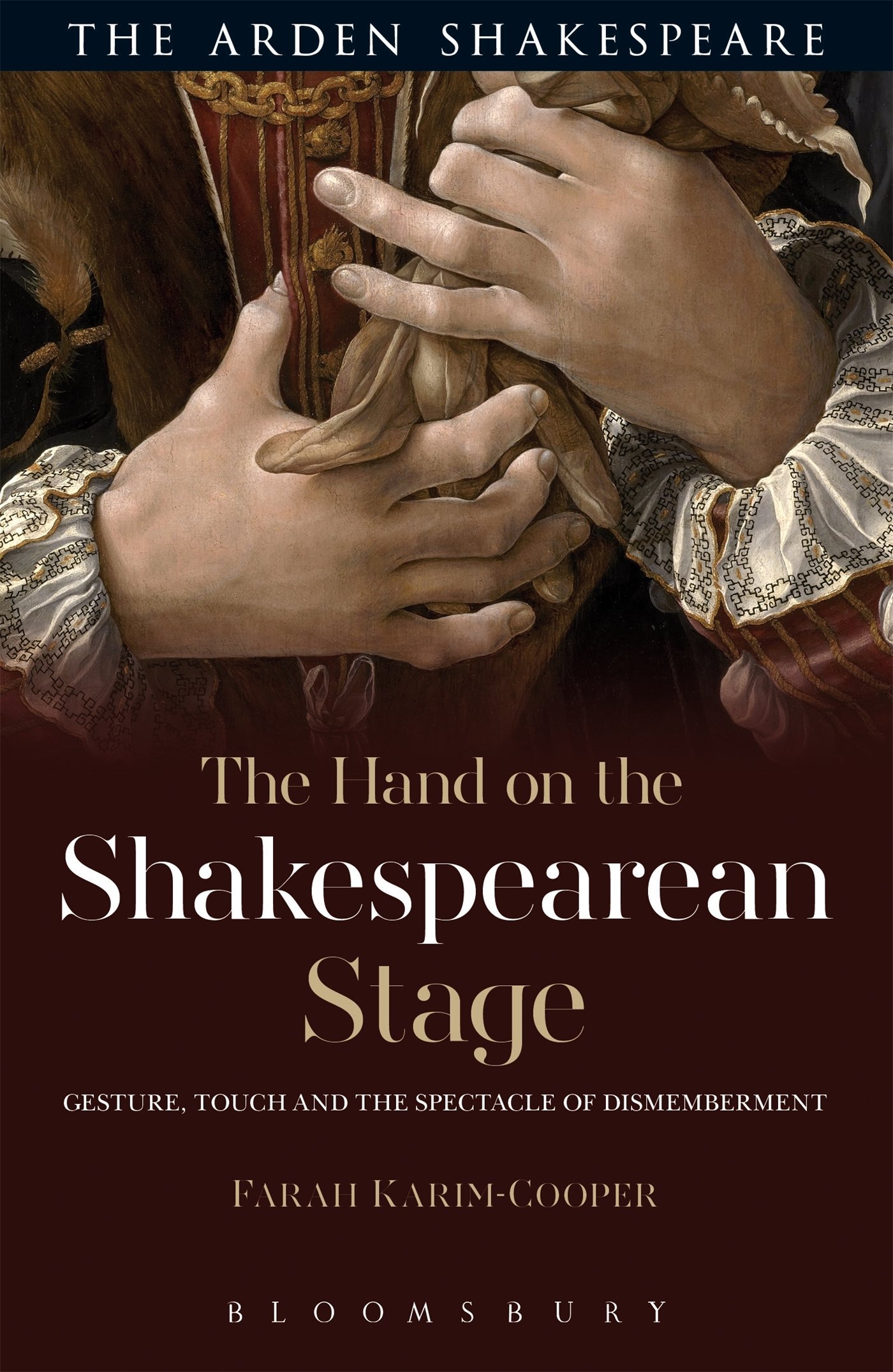 The Hand on the Shakespearean Stage Gesture Touch Dismemberment critique littéraire
