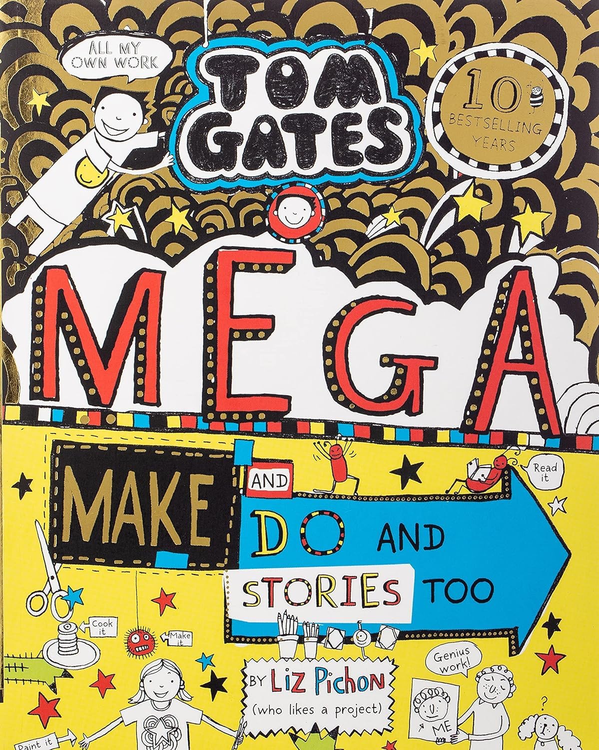 Tom Gates Series 16-20 Collection 5 Books Set By Liz Pichon (Mega Make and Do and Stories Too, Spectacular School Trip (Really.), Ten Tremendous Tales, Random Acts of Fun & Happy to Help eventually)