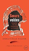 Download Sœurs volées: Enquête sur un féminicide au Canada (LUX) PDF