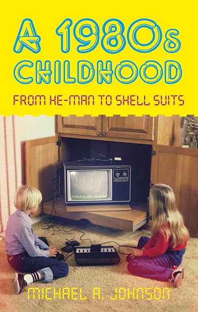 Portada de A 1980s Childhood: From He-Man to Shell Suits