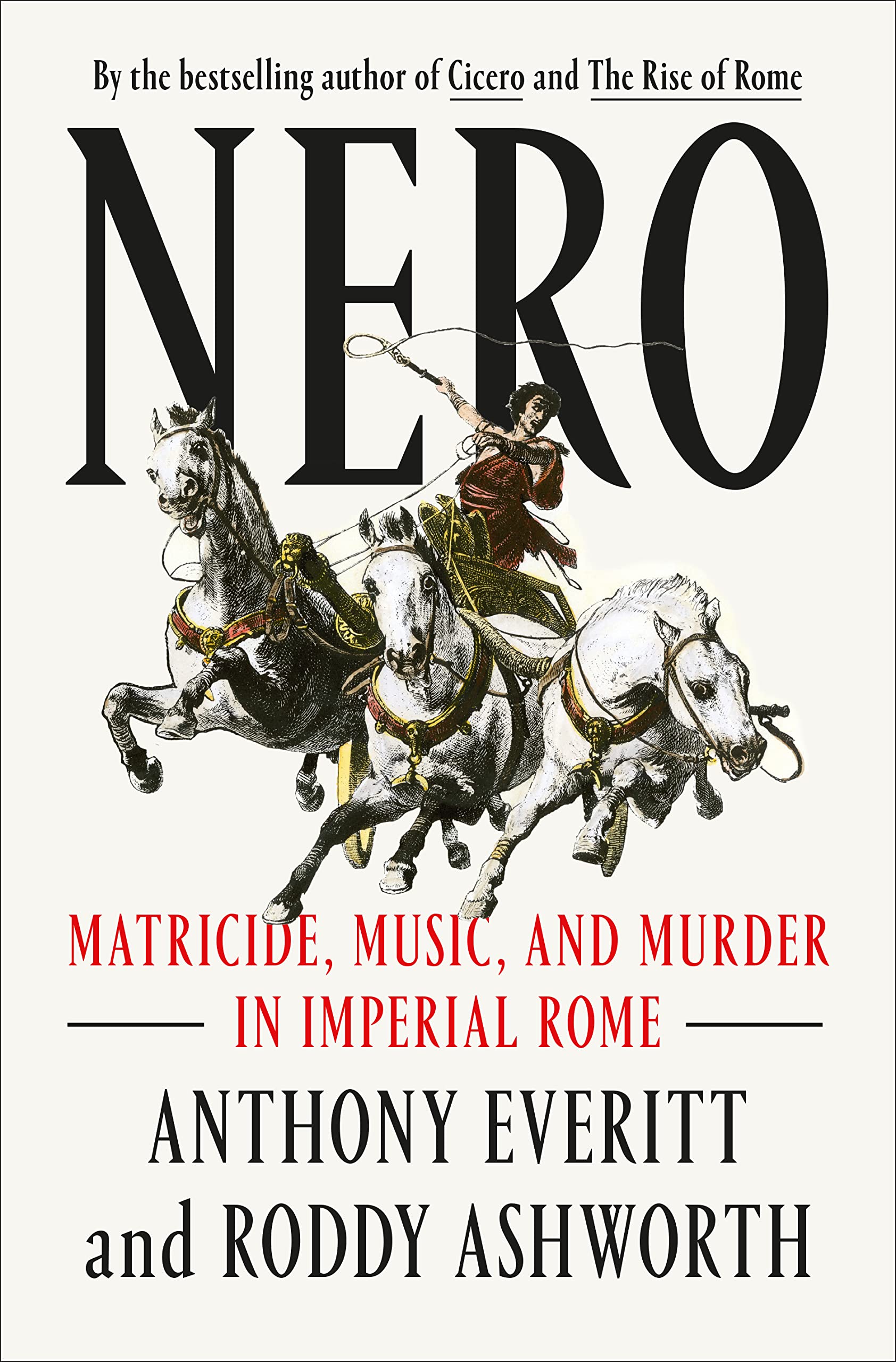 Nero: Matricide, Music, and Murder in Imperial Rome