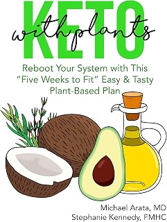 Keto With Plants: Reboot Your System with This “Five Weeks to Fit” Easy & Tasty Plant-Based Plan