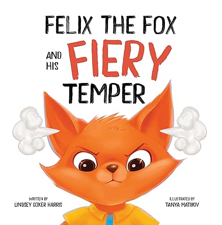 Felix the Fox and his Fiery Temper