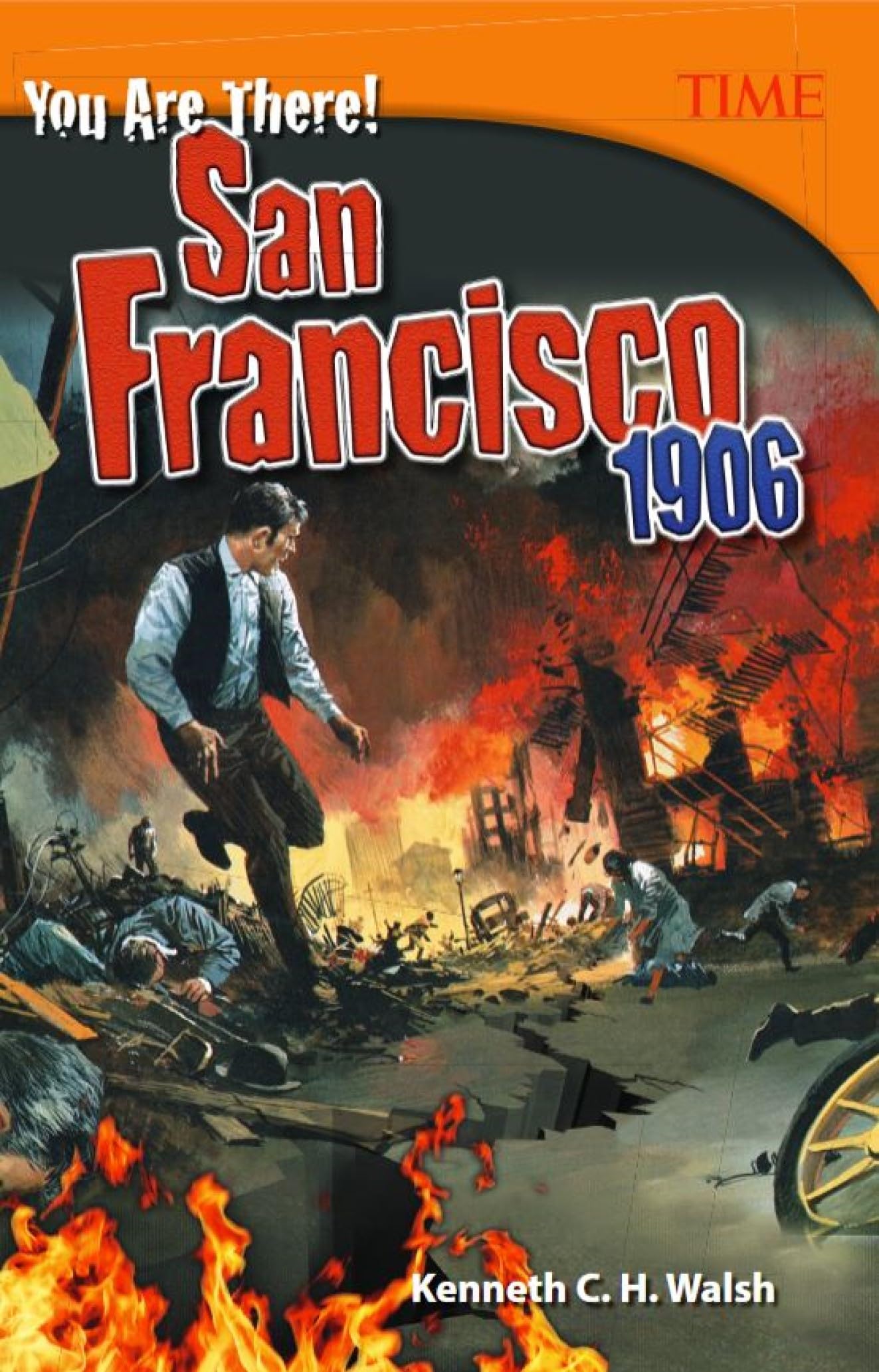 You Are There! San Francisco 1906 (TIME(r): Informational Text)