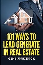 101 Ways to Lead Generate in Real Estate