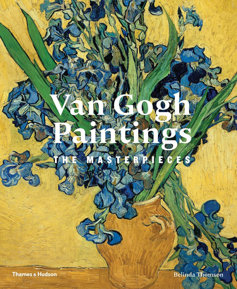 Van Gogh Paintings: The Masterpieces Hardcover – September 10, 2019