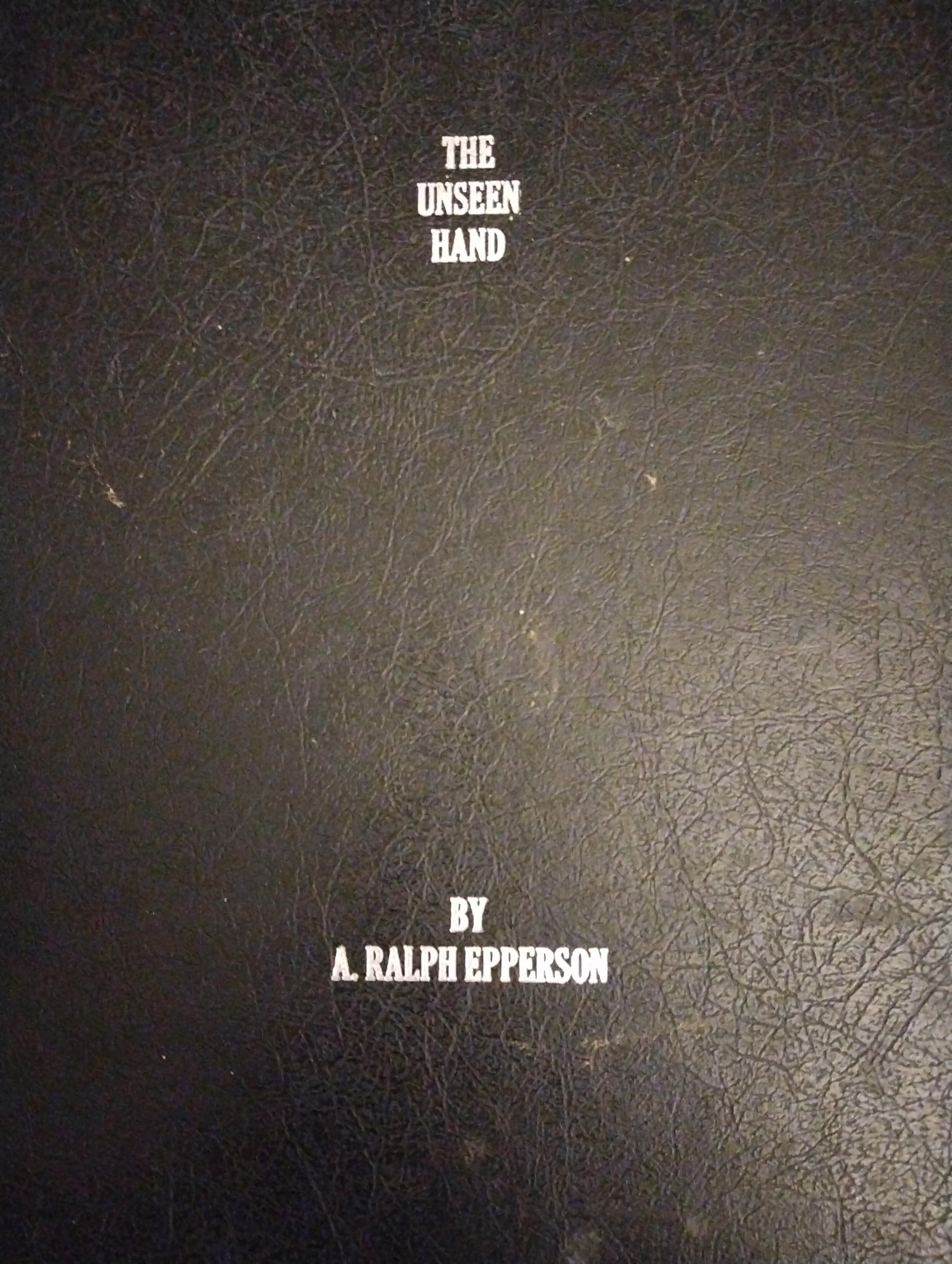 The Unseen Hand: An Introduction to the Conspiratorial View of History